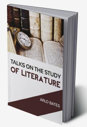 Talks On The Study Of Literature