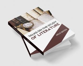 Talks On The Study Of Literature