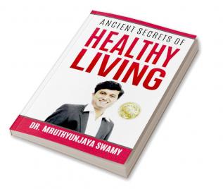 Ancient Secrets of Healthy Living