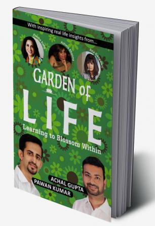 Garden of Life: Learning To Blossom Within