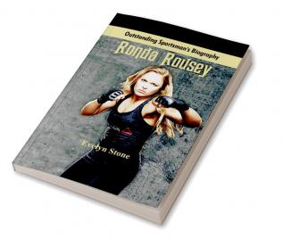 Outstanding Sportsman's Biography - Ronda Rousey