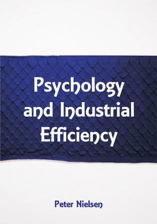 Psychology and Industrial Efficiency