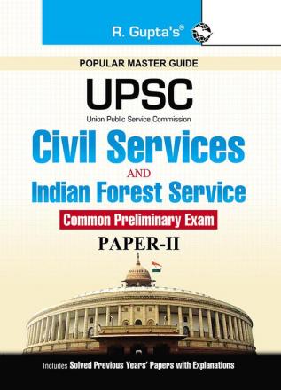 UPSC : Civil Services & Indian Forest Service (Paper-II) Common Preliminary Exam Guide