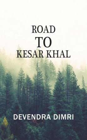 Road to Kesar Khal