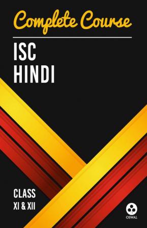 Complete Course Hindi: ISC Class 11 & 12