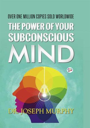 The Power of Your Subconscious Mind