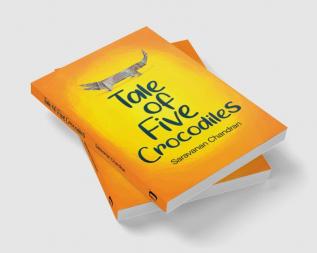 TALE OF FIVE CROCODILES