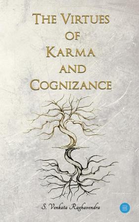 The Virtues of Karma and Congnisance