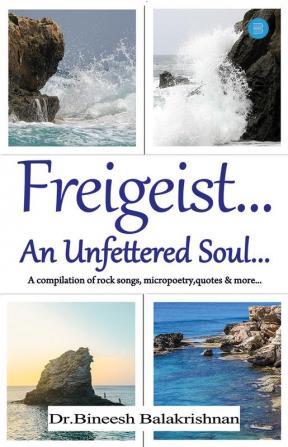 Freigeist… An Unfettered Soul…