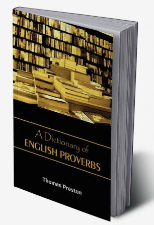 A Dictionary of English Proverbs