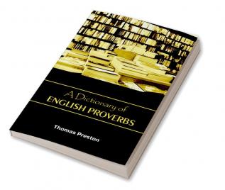 A Dictionary of English Proverbs