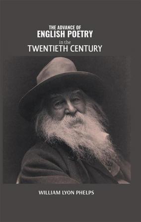 THE ADVANCE OF ENGLISH POETRY in the TWENTIETH CENTURY