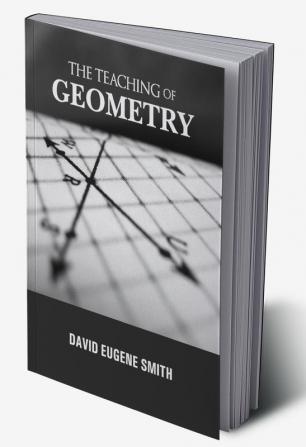 THE TEACHING of GEOMETRY