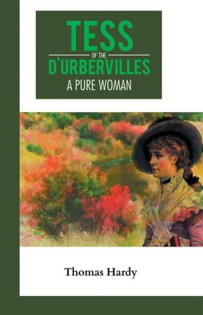 Tess Of The D’Urbervilles A Pure Woman