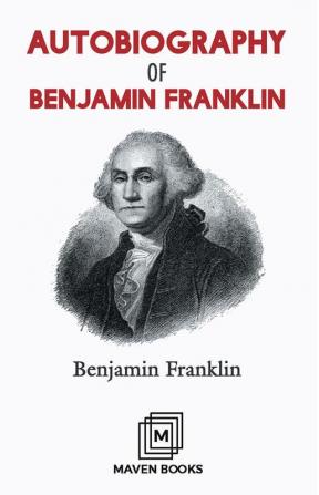 Autobiography Of Benjamin Franklin