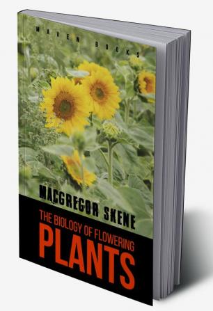 The Biology of Flowering PLANTS