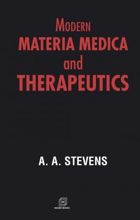 Modern Materia Medica and THERAPEUTICS