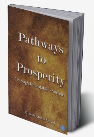 Pathways to Prosperity Through Inscrutable Principles