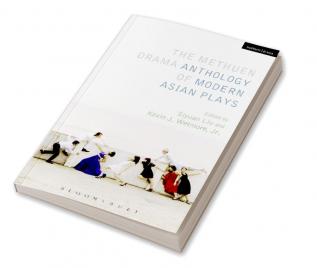 The Methuen Drama Anthology of Modern Asian Plays