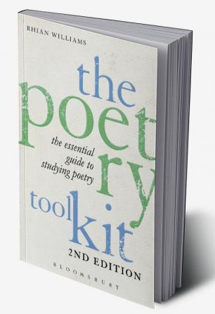 The Poetry Toolkit: The Essential Guide to Studying Poetry: 2nd Edition