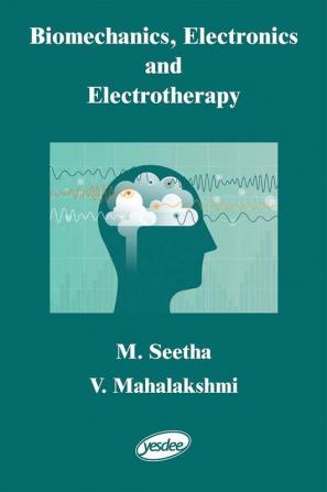 Biomechanics Electronics and Electrotherapy