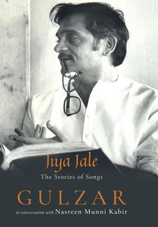Jiya Jale: The Stories of Songs