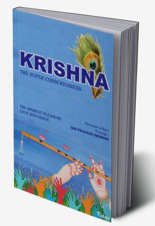 KRISHNA- THE SUPER CONSCIOUSNESS