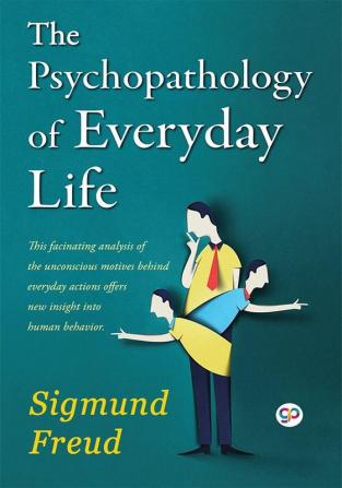 The Psychopathology of Everyday Life