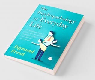 The Psychopathology of Everyday Life