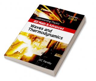 Understanding Physics JEE Main and Advanced Waves and Thermodynamics 2023-24