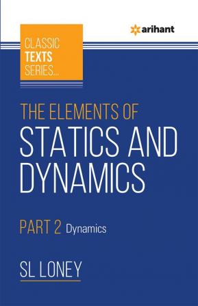 The Elements of Statics & Dynamics Part 2 Dynamics