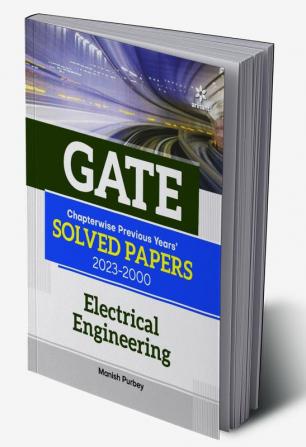 GATE Chapterwise Previous Years Solved Papers (2023-2000) Electrical Engineering