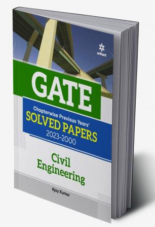 GATE Chapterwise Previous Years Solved Papers (2023-2000) Civil Engineering