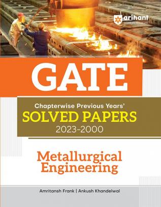 GATE Chapterwise Previous Years' Solved Papers (2023-2000) Metallurgical Engineering