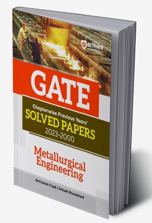 GATE Chapterwise Previous Years' Solved Papers (2023-2000) Metallurgical Engineering