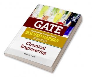 GATE Chapterwise Previous Years Solved Papers (2023-2000) Chemical Engineering