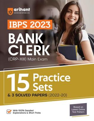 15 Practice Sets and 3 Solved Papers IBPS CRP - XIII Bank Clerk Main Exam 2023