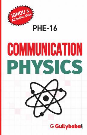 PHE-16 COMMUNICATION PHYSICS