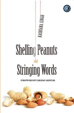 Shelling Peanuts & Stringing Words