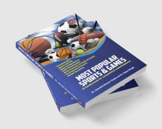 Most Popular Sports & Games - A handy book for competitive examinations (Rules & Regulations Terminologies Sports Awards Skills & Techniques Measurements Tournaments & Events)