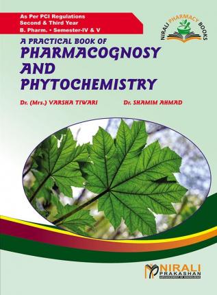 A Practical Book OfPharmacognosy & Phytochemistry-I