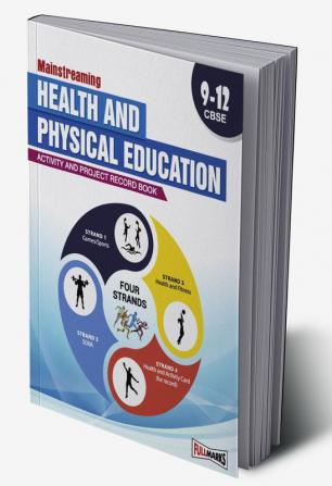 Mainstreaming Health & Physical Education Class 9 To 12_(Activity & Project Record Book) (CBSE 2024-25)