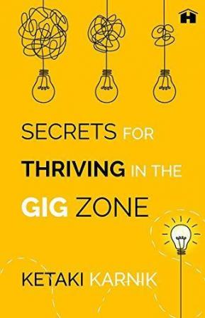 Secrets for Thriving in the Gig Zone