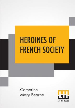 Heroines Of French Society