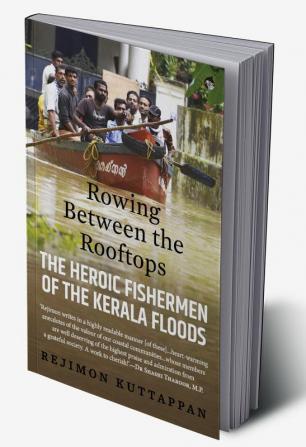 Rowing Between the Rooftops: The Heroic Fishermen