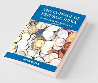 The Coinage Of Republic India