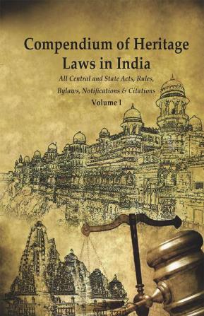 Compendium of Heritage Laws in India Vol-1