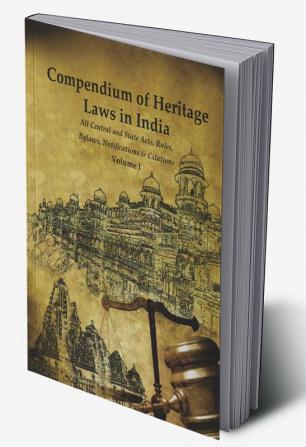 Compendium of Heritage Laws in India Vol-1