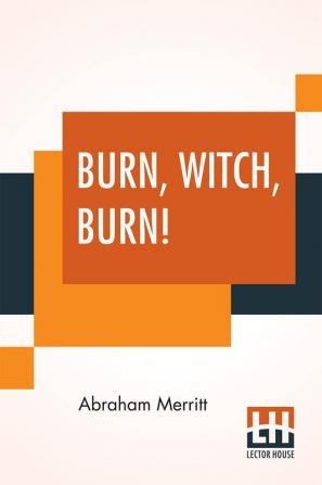 Burn Witch Burn!