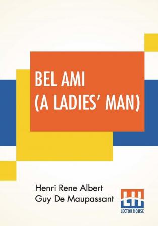 Bel Ami (A Ladies' Man)